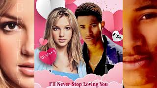 Britney Spears &amp; J’Son - I’ll Never Stop Loving You