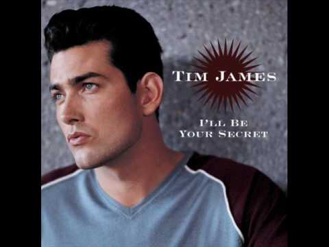 I'll Be Your Secret- Tim James