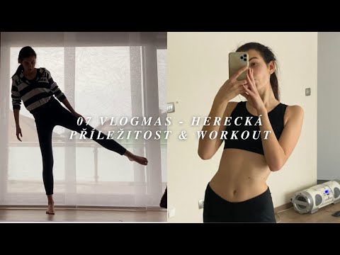 Můj work out + herecká příležitost | vlogmas 7