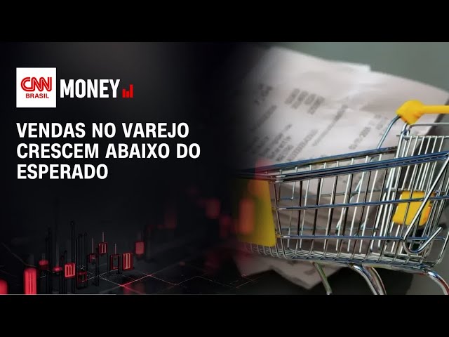 Vendas no varejo crescem abaixo do esperado | ABERTURA DE MERCADO