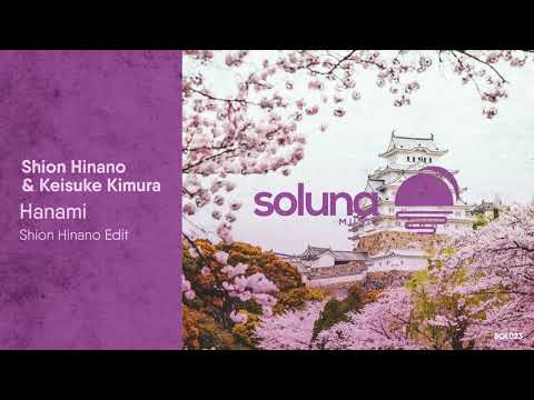 Shion Hinano & Keisuke Kimura - Hanami (Shion Hinano Edit) [Soluna Music]