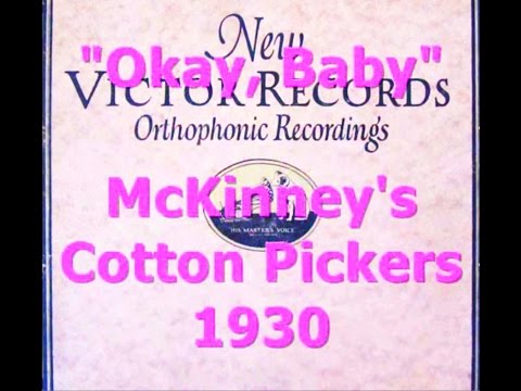 "Okay, Baby"  McKinney's Cotton Pickers 1930
