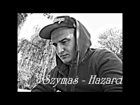 Szymaś  -  Hazard