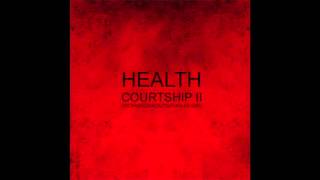 HEALTH - Courtship II (worriedaboutsatan remix)