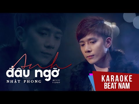 [Karaoke] Anh Đâu Ngờ - Nhật Phong (Beat Chuẩn)