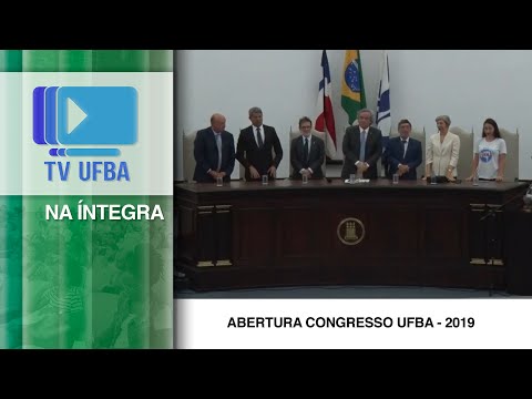 TV UFBA na íntegra - Abertura Congresso 2019
