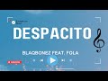 Blaqbonez feat. Fola - Despacito (Lyrics)