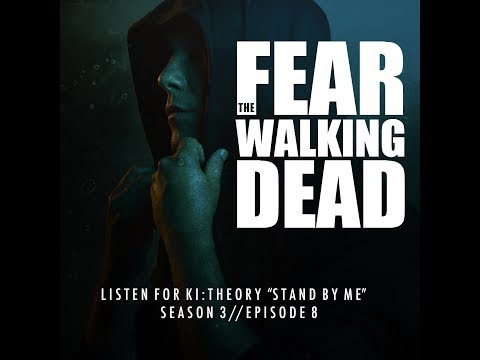 Ki:Theory - Stand By Me - Audio Only - 'Fear The Walking Dead' Soundtrack S03E08