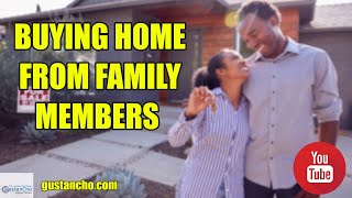 Buying Home From Family Members Mortgage Guidelines