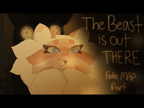 OUTDATED DESIGN! || The Beast is Out There || Fake MAP Part || Mumblepaw