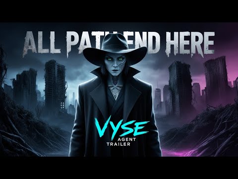 All Path END HERE || Vyse Agent Trailer