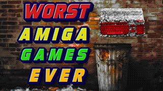 Worst Amiga Games Ever