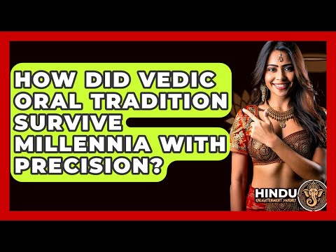 How Did Vedic Oral Tradition Survive Millennia With Precision? - Hindu Enlightenment Journey
