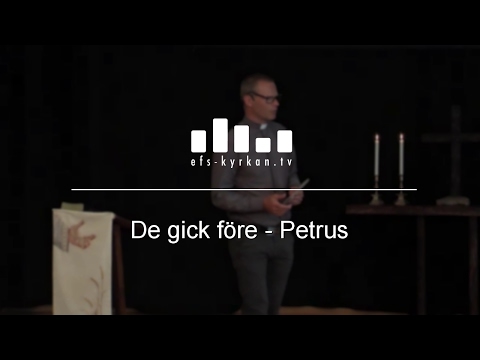 De gick före - Petrus  - Magnus Lennartsson 2017-05-21