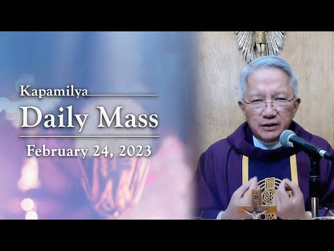 February 24, 2023 | Our Suffering Is Meaningful | Kapamilya Daily Mass