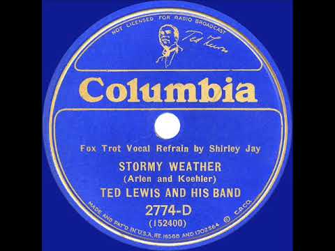 1933 Ted Lewis - Stormy Weather (Shirley Jay, vocal)
