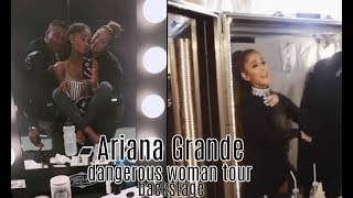 Ariana Grande - BackStage - Dangerous Woman Tour - 2017