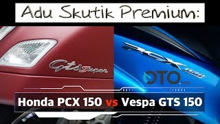 Honda PCX 150 vs Vespa GTS 150 I OTO.com