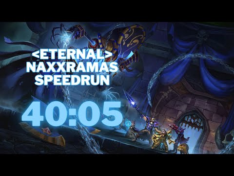 Eternal Naxxramas Speedrun - 40:05
