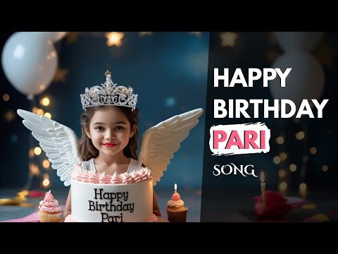 Happy Birthday PARI  | Birthday Wishes for Pari