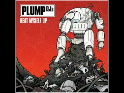PLUMP DJS- BEAT MY SELF UP (headthrash  album) CALVINPEOPLES SCRAM MIX