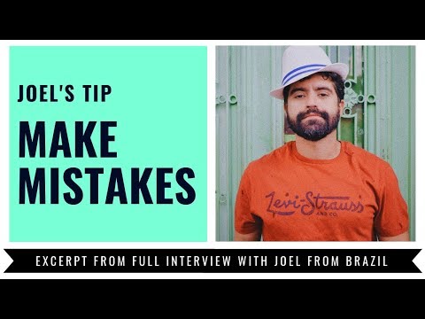 Make Mistakes! | Advice for English Language Learners | Joel from Brazil