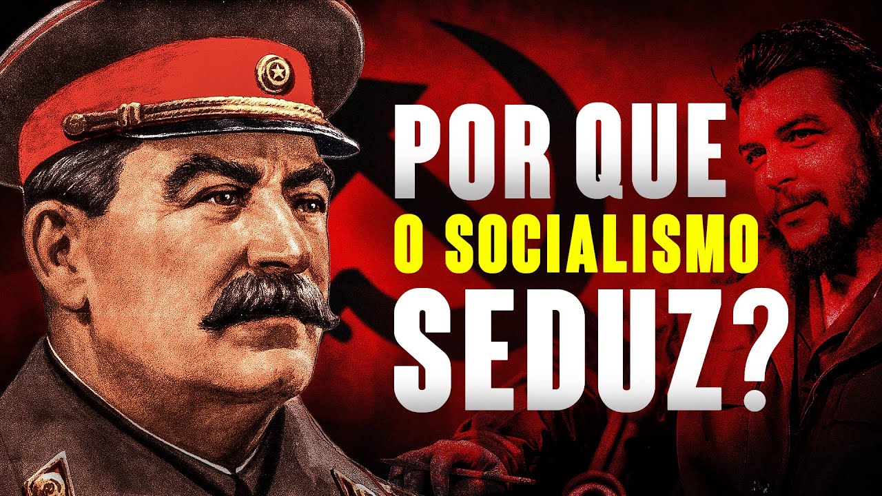 Por que o Socialismo seduz tanta gente?