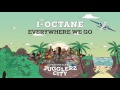 I-OCTANE - EVERYWHERE WE GO [JUGGLERZ CITY ALBUM 2016]