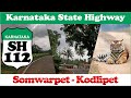 SH 112 Somwarpet Kodlipet Gateway To Pushpagiri