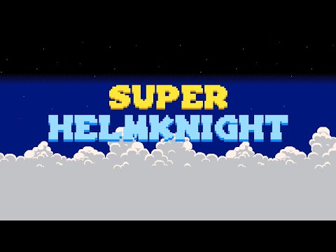 Super HelmKnight youtube-video