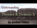 Understanding Phoenix & Nemesis X: An Archaix Primer