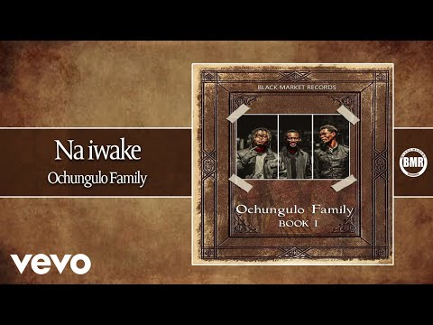 Ochungulo Family - Na Iwake