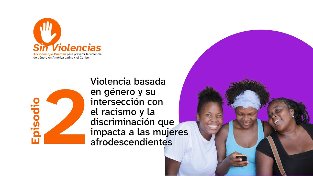 Sin Violencias: Acciones que cuentan para prevenir la violencia de género | Episodio 2