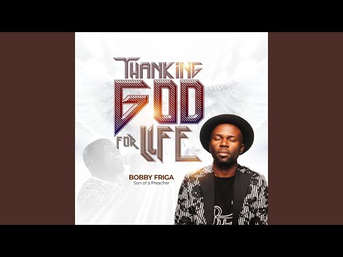 Thanking God For Life