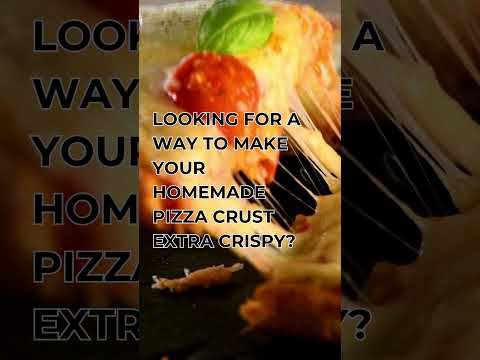 The Secret to Perfectly Crispy Pizza Crust
