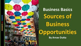 What are the 7 Sources of Business Opportunities (U3 - AOS1)