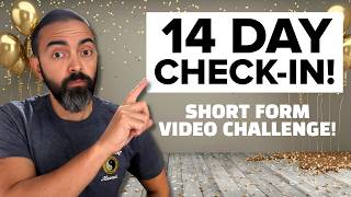 14-Day Short Form Video Challenge FINISH LINE!