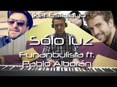Funambulista con Pablo Alborán - Sólo luz (Piano Cover) | Iker Estalayo (Acordes en Subtítulos)