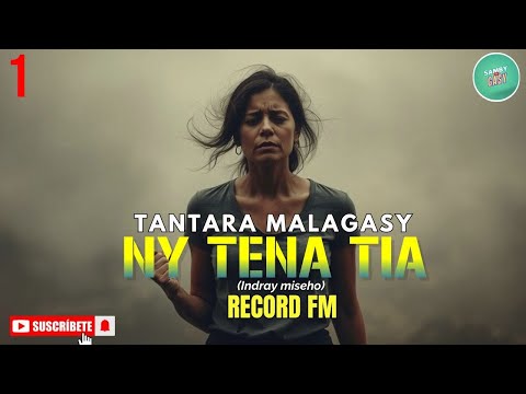 Tantara Gasy - NY TENA TIA Fizana I (Tantara lava ny RECORD FM) ARAHO NY PEJY👍❤