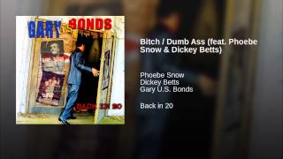 Bitch / Dumb Ass (feat. Phoebe Snow & Dickey Betts)
