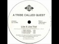 A tribe called quest - Like It Like That