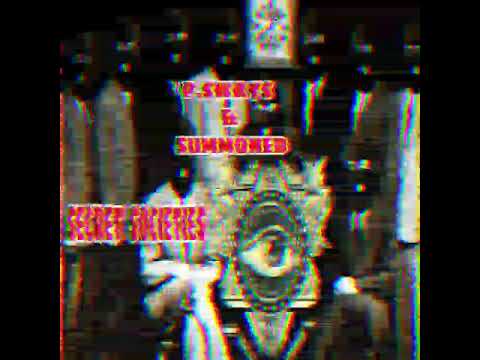P.Sways (feat. Summoned) - Secret Societies