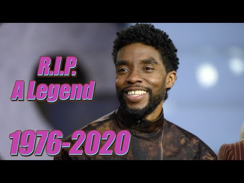 R.I.P. Chadwick Boseman - A TRUE Legend
