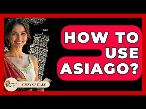 How To Use Asiago? - Story Of Italy