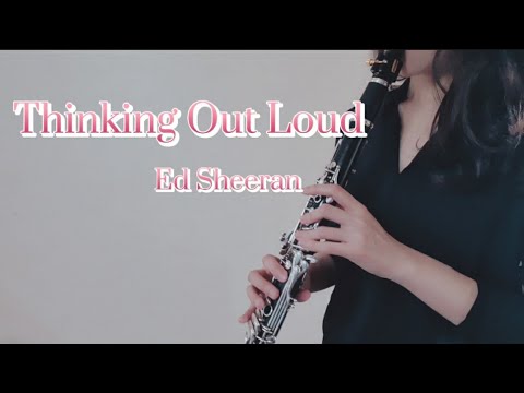 Ed Sheeran 에드 시런 -Thinking Out Loud 클라리넷 연주 clarinet cover