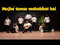 Mujhe Tumse Mohabbat Hai Dance Video MDS