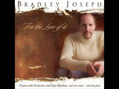Bradley Joseph - I'll Never Fall in Love Again