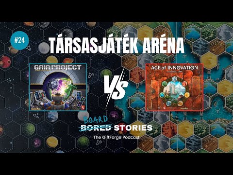 Társasjáték aréna: Gaia Projekt  vs. Találmányok kora  #24 - Board Stories | The GiftForge Podcast