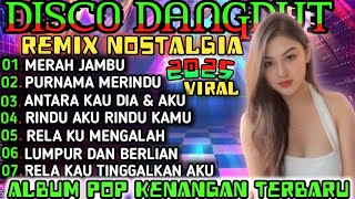 Download lagu DISCO DANGDUT REMIX NONSTOP FULL BASS TRENDING VIRAL 2025‼️REMIX DANGDUT POP NOSTALGIA TERLARIS  mp3