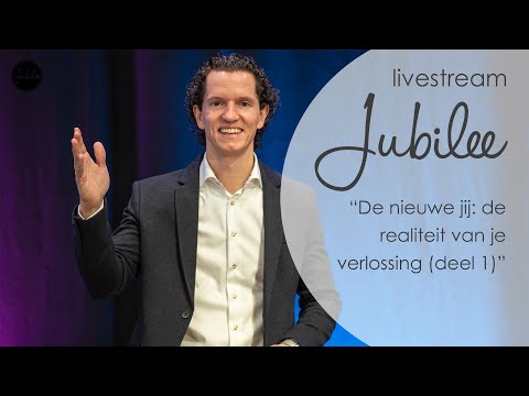 Jubilee Livestream - De realiteit van jouw verlossing - Bernard Oudhoff